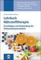 Lehrbuch Nährstofftherapie - Grundlagen und Anwendung der Orthomolekularmedizin