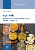 Ayurveda - Prinzipien der individuellen Ernährung und des Lebensstils