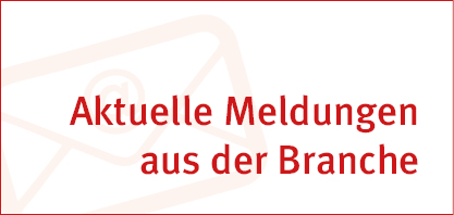 Aktuelle Meldungen aus der Branche